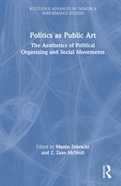 Routledge Advances in Theatre & Performance Studies- Politics as Public Art