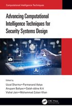 Computational Intelligence Techniques- Advancing Computational Intelligence Techniques for Security Systems Design