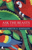 Ask The Beasts Darwin & The God Of Love