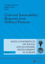 Sofia Conferences on Social and Economic Development in Europe- Crisis and Sustainability: Responses from Different Positions