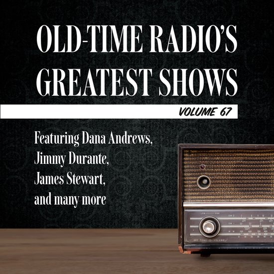 Old-Time Radio's Greatest Shows, Volume 67 - cover