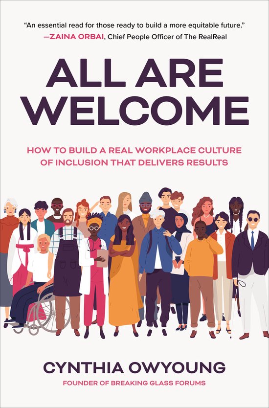 All Are Welcome: How to Build a Real Workplace Culture of In ... - cover