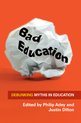 Bad Education Debunking Myths