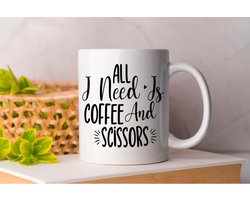 Mok All I Need Is Coffee And Scissors - HairCare - Cadeau - Gift - HairStyling - HairSalon - HairInspiration - HairGoals - Haarverzorging - Haarstyling - Kapper - HaarInspiratie