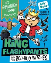 King Flashypants and the Boo-Hoo Witches