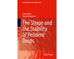 Fluid Mechanics and Its Applications144-The Shape and the Stability of Pendent Drops