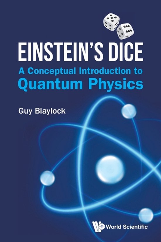 Boekomslag 'Einstein's Dice' met dobbelstenen bovenaan en een blauw lichtgevend atoommodel op een donkerblauwe achtergrond.