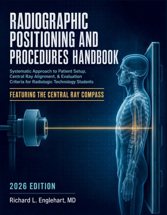 Boekomslag: Radiographic Positioning and Procedures Handbook, 2026 editie, met een blauwe röntgenscan van een menselijk lichaam.