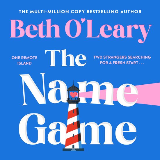 Boekcover met de titel "The Name Game" van Beth O'Leary. Een vuurtoren met een hart erop staat tussen de woorden "Name" en "Game".