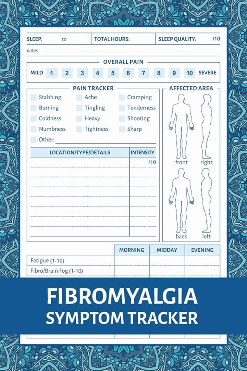 Symptom Tracker: Fibro Journal to Help You Track Symptoms, Pain, Triggers, and Identify Patterns to Understand Your Condition Better and Enhance Overall Well-Being
