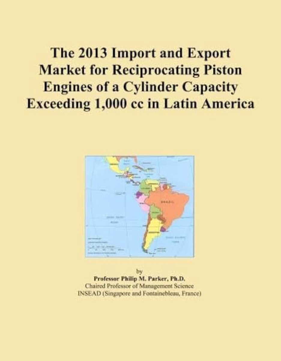2013 Import and Export Market for Reciprocating Piston Engines of a Cylinder Capacity Exceeding 1,000 cc in Latin America