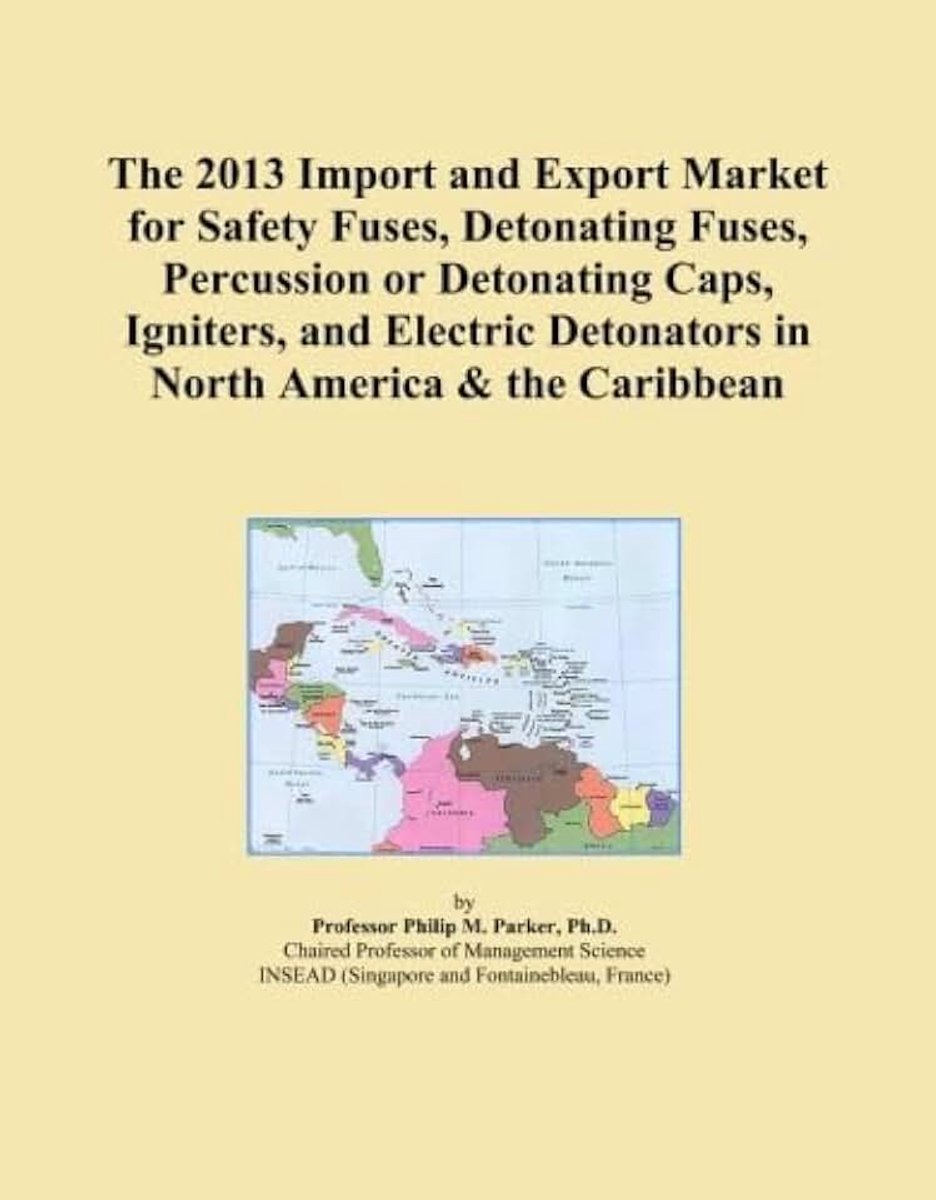2013 Import and Export Market for Safety Fuses, Detonating Fuses, Percussion or Detonating Caps, Igniters, and Electric Detonators in North America & the Caribbean