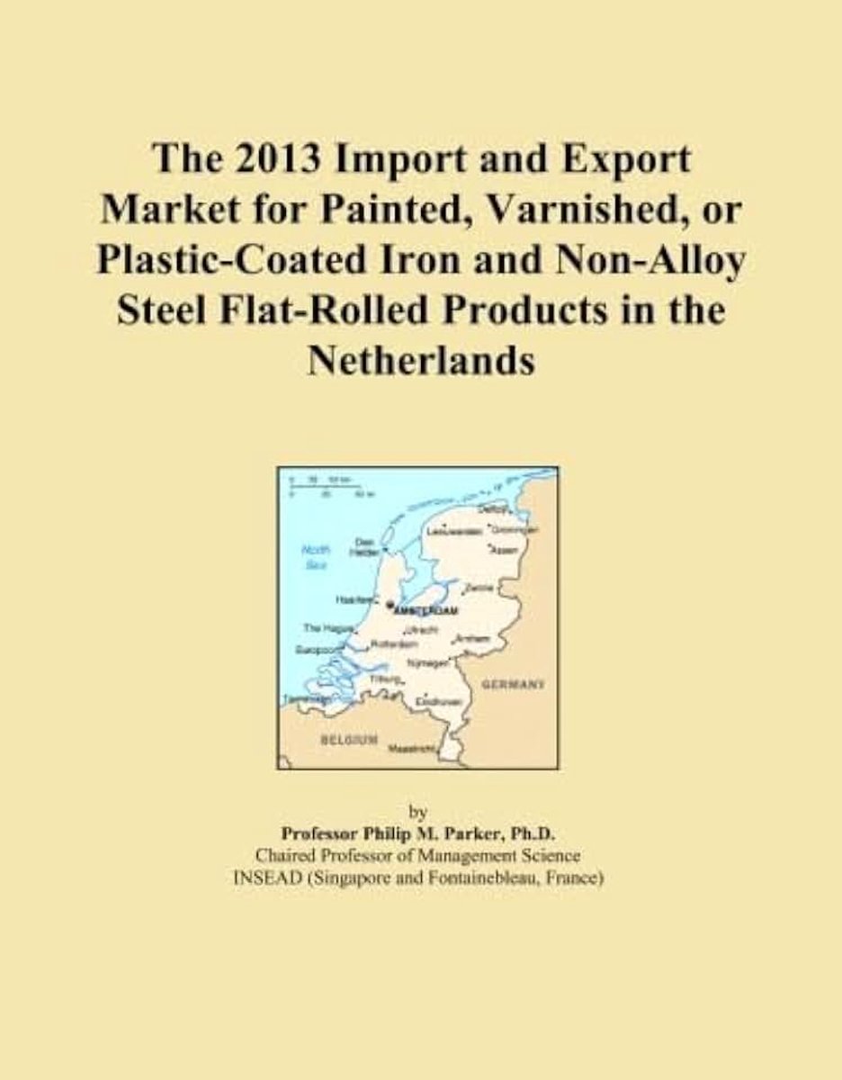 2013 Import and Export Market for Painted, Varnished, or Plastic-Coated Iron and Non-Alloy Steel Flat-Rolled Products in the Netherlands