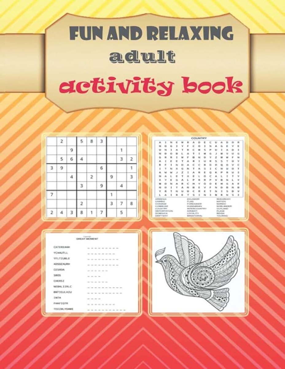 Fun and relaxing adult activity book: word search, sudoku and WORD SCRAMBLE,Colouring 8,5”x11” 110 pages