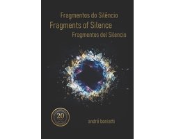 Ontologia E Estética: Da Alma Ao Texto- fragmentos do silêncio / fragments of silence / fragmentos del silencio