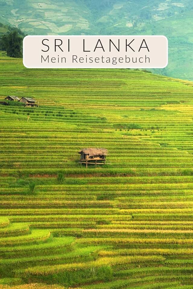 Lanka Reisetagebuch zum Ausfüllen mit viel Abwechslung für Backpacker Rundreise | Gestalte deinen individuellen Reiseführer für Sri Lanka Geschenk-Idee | Tagebuch für 4 Wochen
