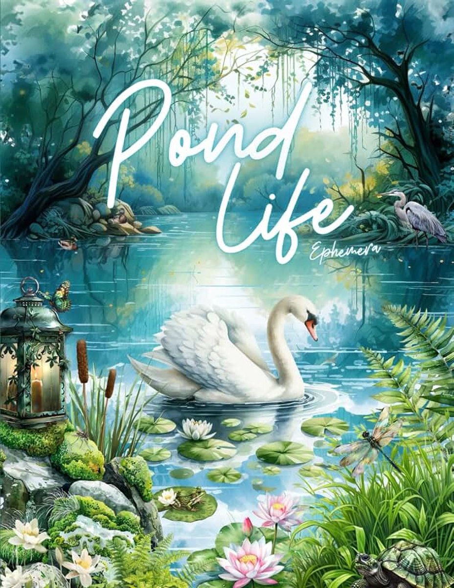 Pond Life Ephemera Cut and Collage Book: 180+ High-quality Images of the peaceful Life around the Pond for Scrapbooking, Journaling, Collage Art, Mixed Media, Papercrafting and more