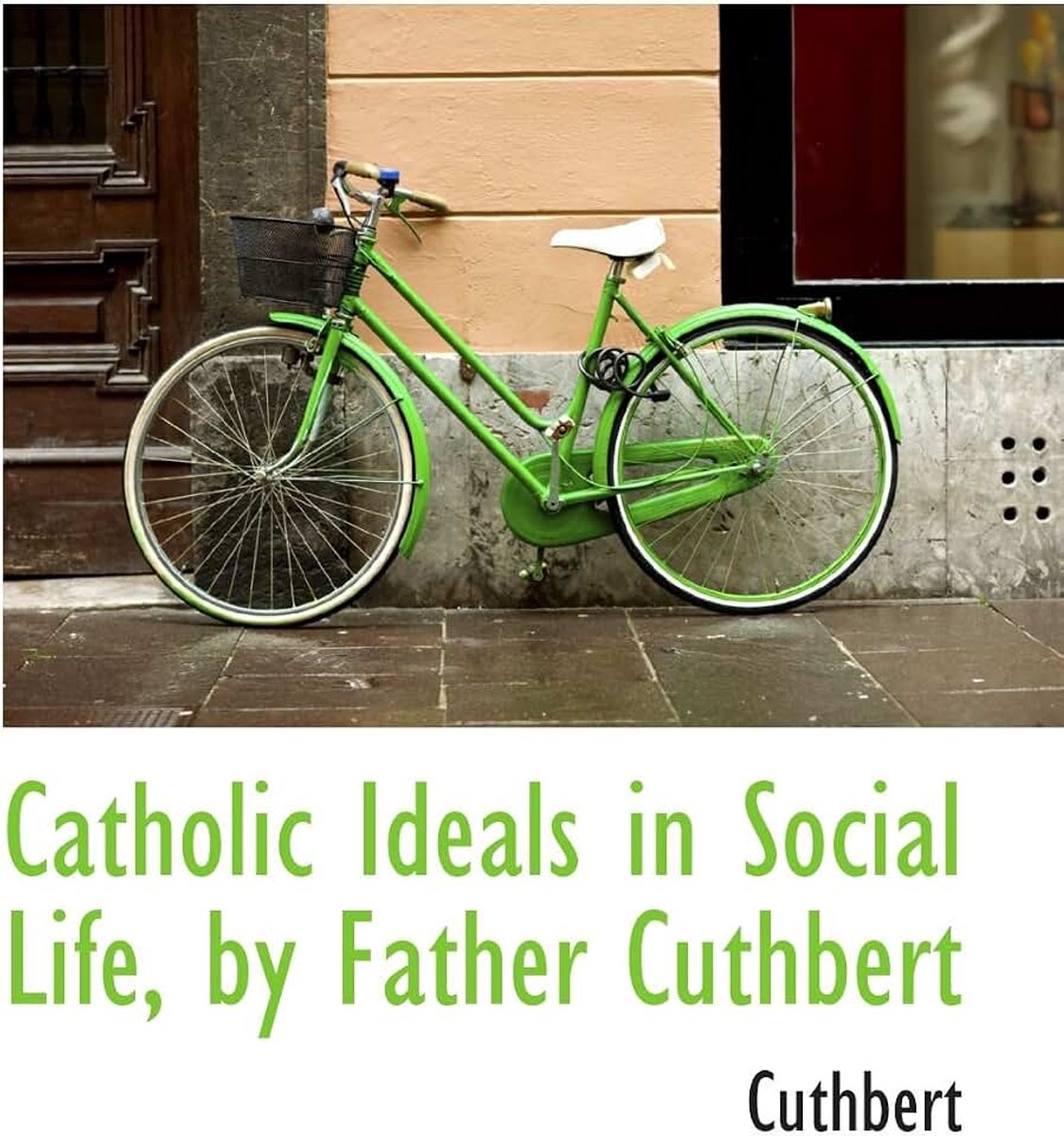 Ideals in Social Life, by Father Cuthbert