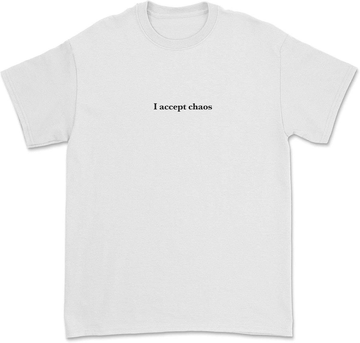 Accept Chaos - Mannen, Vrouwen, Unisex Quote T-Shirt Unisex T-Shirt Wit, Kleur: wit, XXL