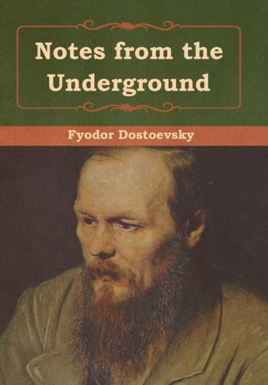 Couverture du livre 'Notes from the Underground' de Fyodor Dostoevsky, avec un portrait de l'auteur.