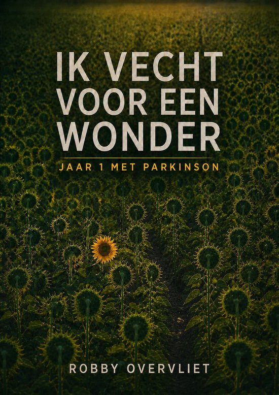 Ik vecht voor een wonder - Jaar 1 met Parkinson