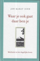Waar je ook gaat, daar ben je