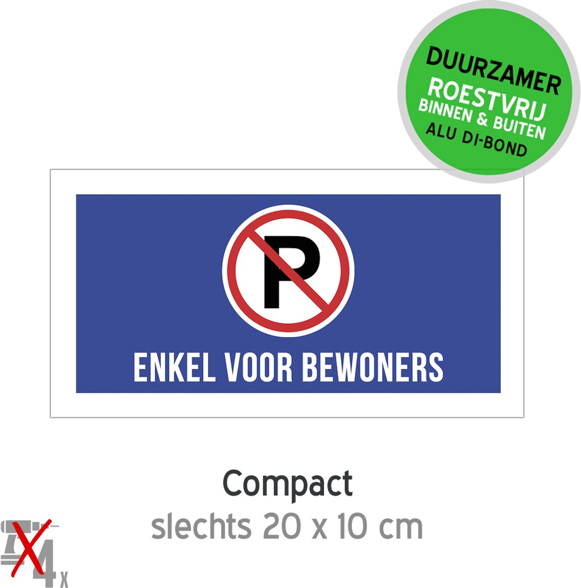 Pictogram/ bordje Dibond | Parkeerverbod - "Enkel voor bewoners" | 20 x 10 cm | Inrit vrijlaten | Uitrit | Garage | Parkeerplaats | Duurzaam | Roestvrij | Metaal paneel | Verkleurd niet | 1 stuk