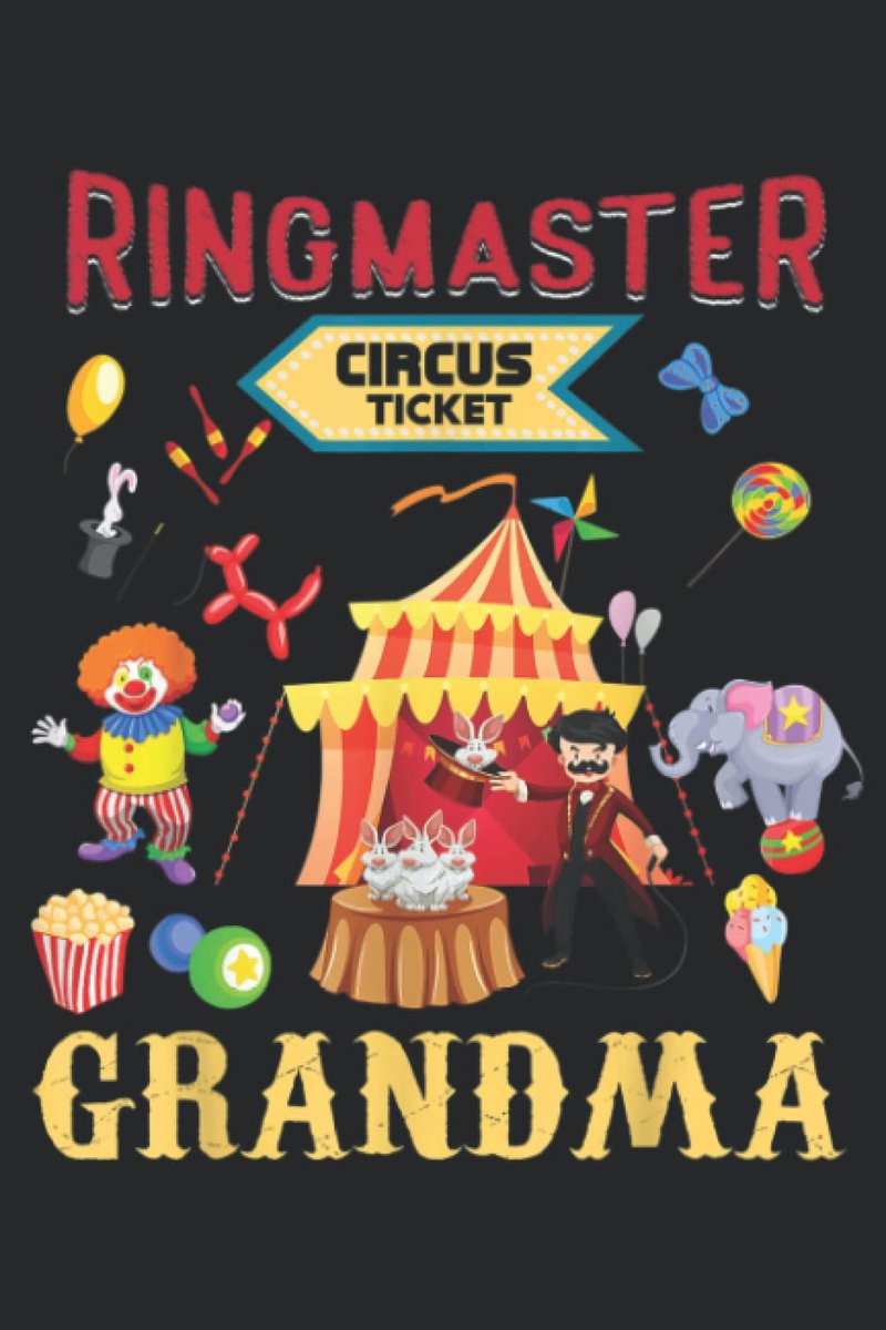 Cute Ringmaster Grandma Circus Carnival Theme Party: Daily Planner Notepad To Do Schedule, Medium 6x9 Inches, 120 - ShopVlot