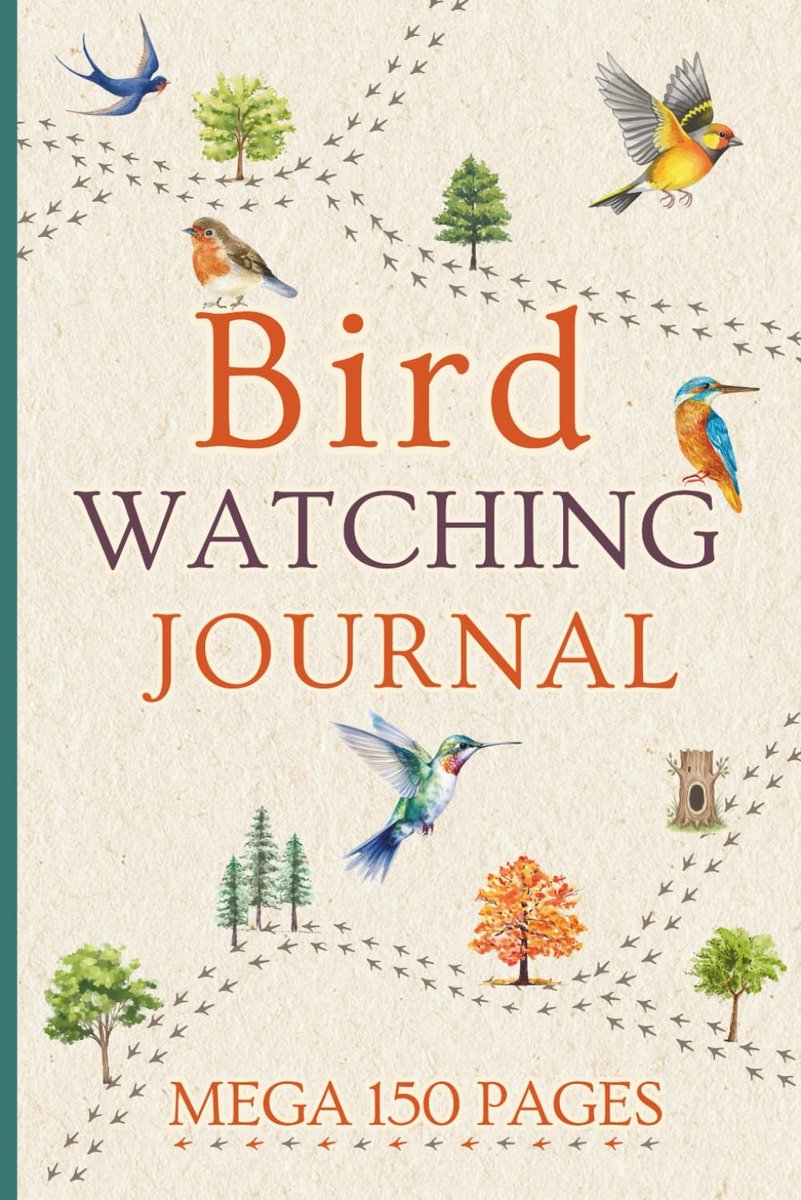 Bird Watching Journal: Mega 150 Page Field Log for Birders to Track & Record Bird Sightings, Calls, Identification - ShopVlot