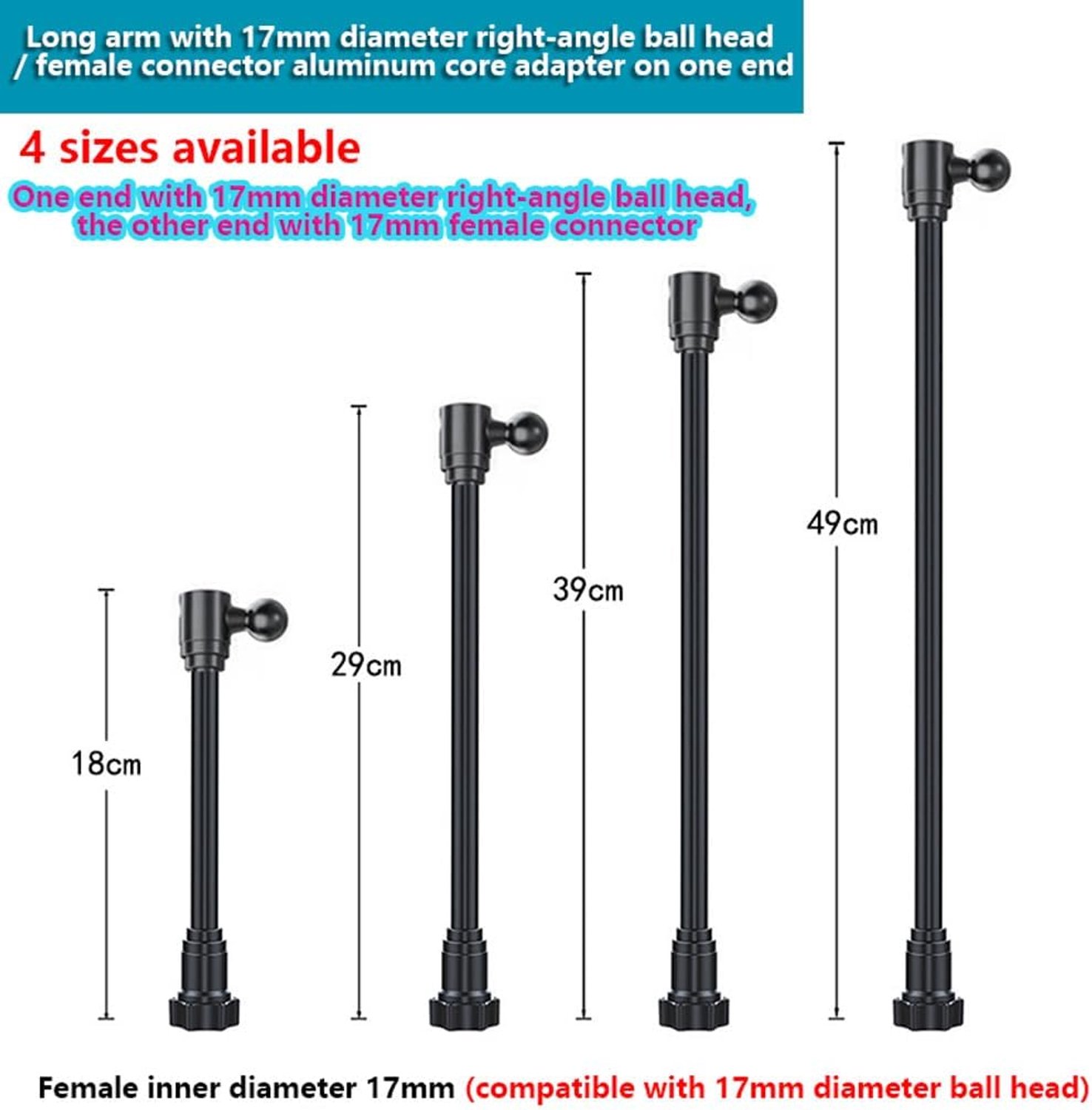 17 mm haakse kogelkop naar vrouwelijke zwanenhals verlengarm, massieve aluminium kern flexibele verstelbare arm, 4 lengtes 18 cm/29 cm/39 cm/49 cm, compatibel met 17 mm balmontageaccessoires