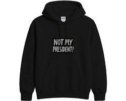 Activisten Hoodie – NOT MY PRESIDENT! – Rebellieuze Outfit – Unisex Hoodie voor Dames & Heren – Origineel Cadeau