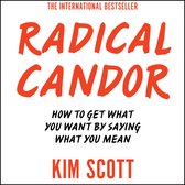 Boekhoes: RADICAL CANDOR, THE INTERNATIONAL BESTSELLER, door Kim Scott