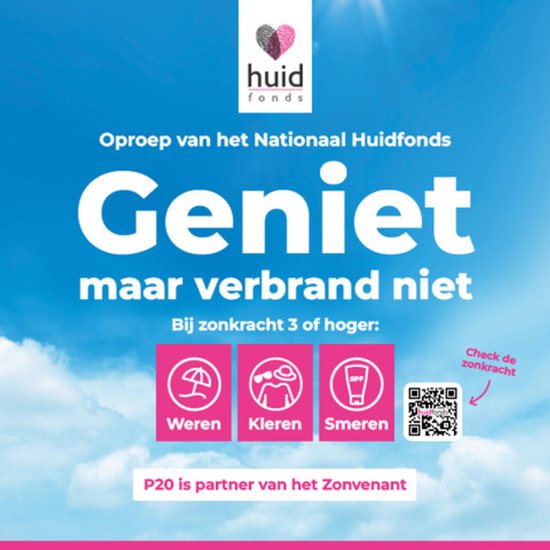 Oproep van het Nationaal Huidfonds: "Geniet maar verbrand niet". P20 is partner van het Zonenant.