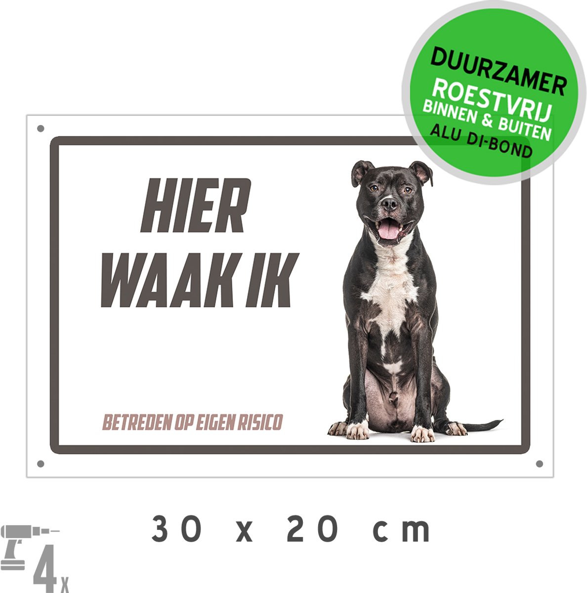 Waakbord/ bord Dibond + boorgaten | "Hier waak ik" | 30 x 20 cm | Staffords | Staffordshire-Bulterriër | Roestvrij paneel | Waakhond | Betreden op eigen risico | Metaal paneel | Gemakkelijk te monteren | 1 stuk