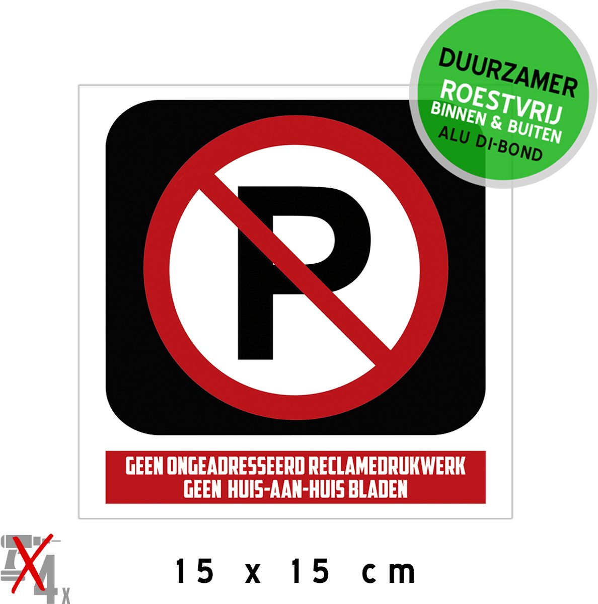 Pictogram/ metaal bord | Parkeerverbod + vermelding "Geen reclamedrukwerk" | 15 x 15 cm | Stevig materiaal | Brievenbus | Combinatie | Reclame | Ongeadresseerd drukwerk | Verboden te parkeren | Privé | Roestvrij | Duurzaam | 1 stuk