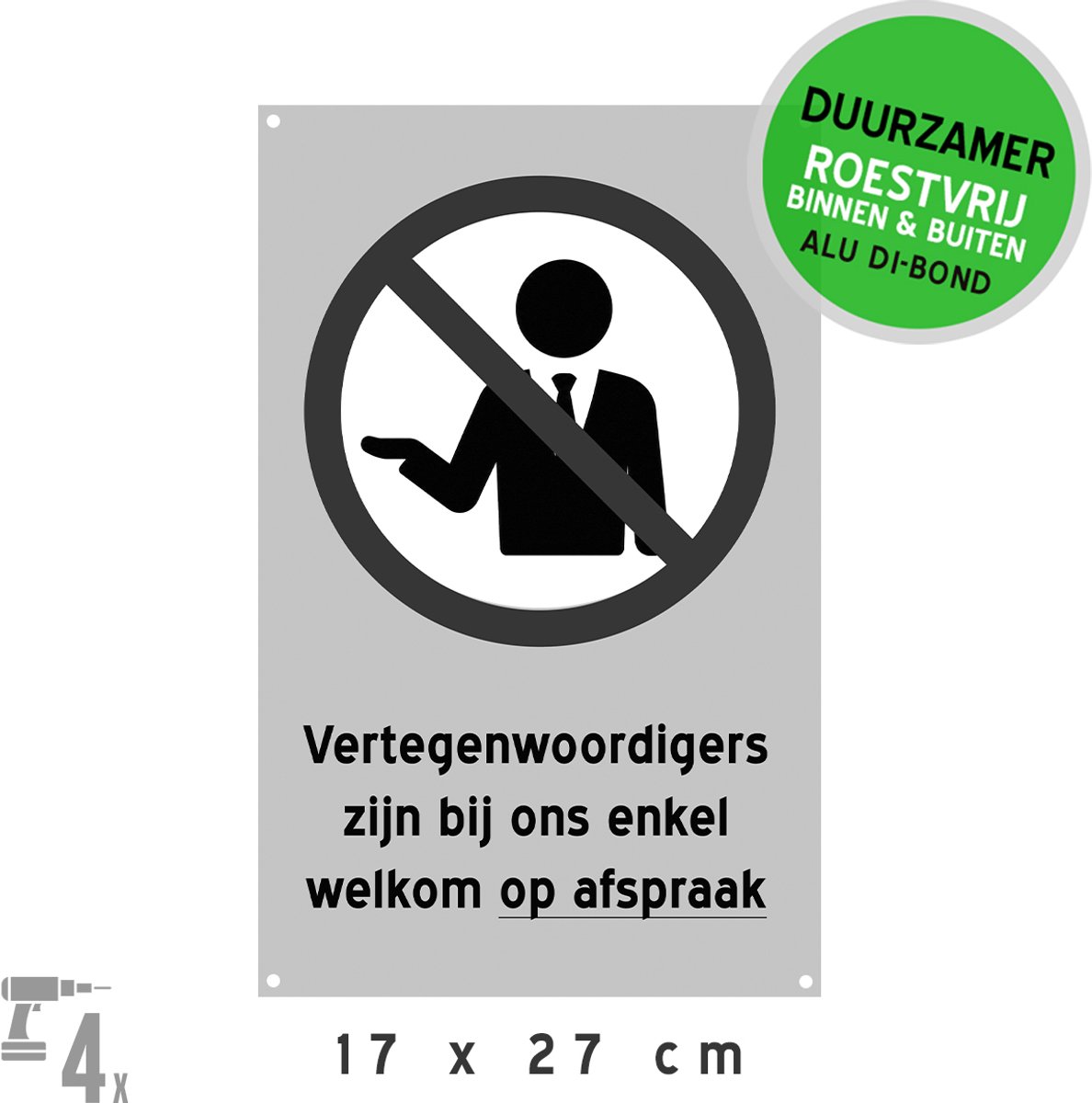 Pictogram/ metaal bord + boorgaten | "Vertegenwoordigers zijn bij ons enkel welkom op afspraak" | 17 x 27 cm | Duurzaam | Vertegenwoordiger | Afgevaardigde | Retail | Niet storen | Dealer | Winkel | Afspraak maken | Vastleggen | 1 stuk