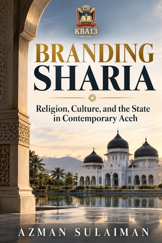 Boekomslag: Branding Sharia, met de Baiturrahman-moskee in Aceh tegen een zonsondergang op de achtergrond.