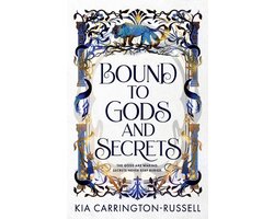 Bound to Gods and Secrets