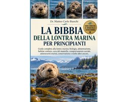 La Bibbia Della Lontra Marina Per Principianti