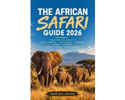 The African Safari Guide 2026