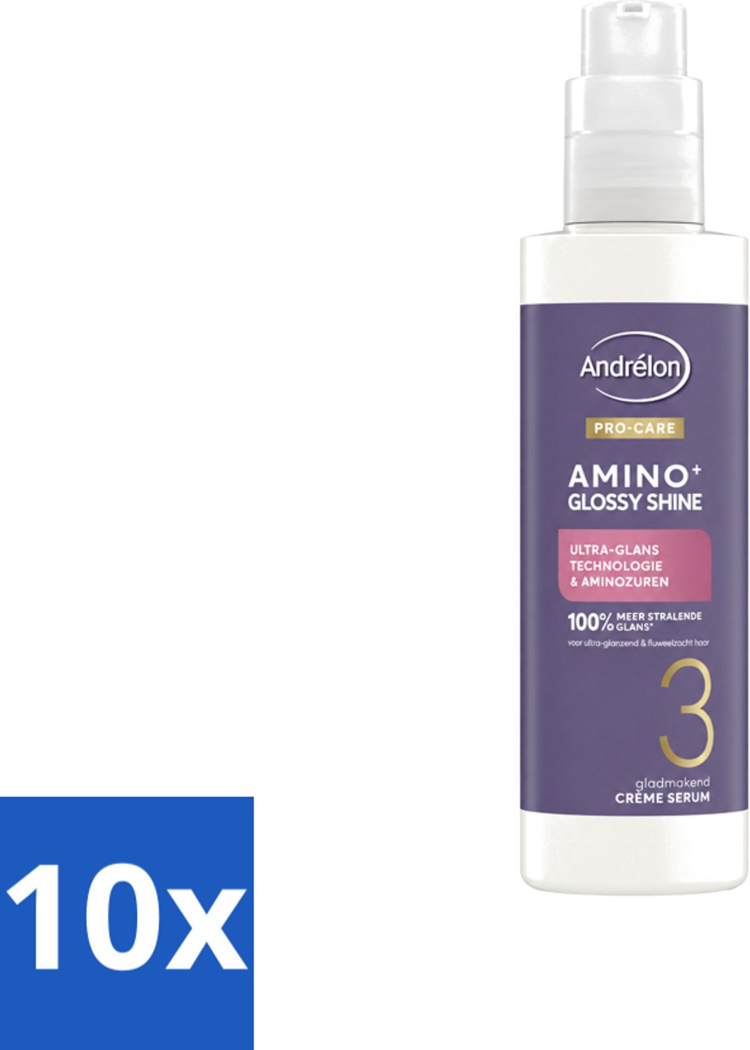 10 x Andrélon – Crème Serum – Pro Care Amino+ Glossy Shine – 200 ml - Voordeelverpakking - 10 stuks