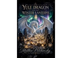 The Yule Dragon and the Winter Lanterns