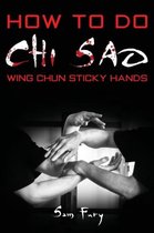 Self-Defense- How To Do Chi Sao
