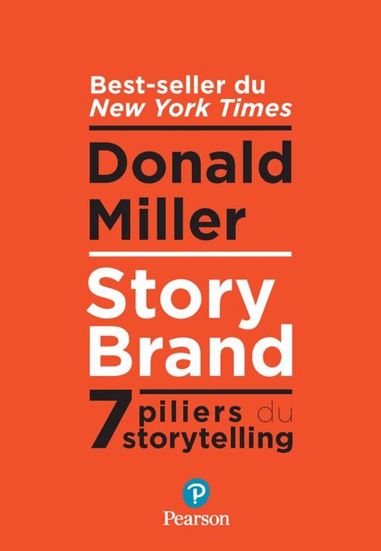 Oranje boekcover 'StoryBrand' door Donald Miller met de tekst '7 piliers du storytelling' in wit en zwart.