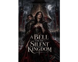 The Deathless Vows 3 - A Bell for the Silent Kingdom