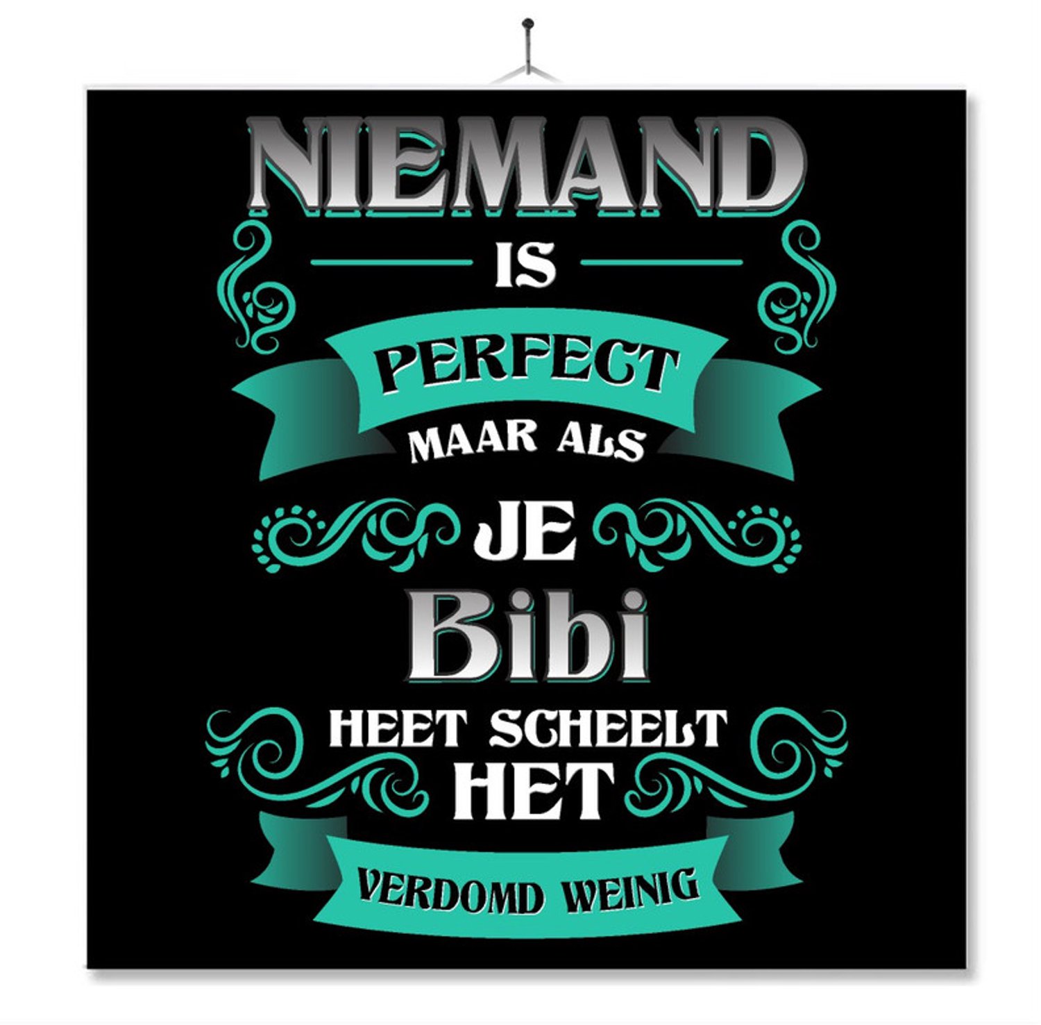 MC Living Tegel Met Opdruk | Kado | Cadeau | Niemand Is Perfect Maar Als Je Bibi Heet Scheelt Het Verdomd Weinig Multi-Color