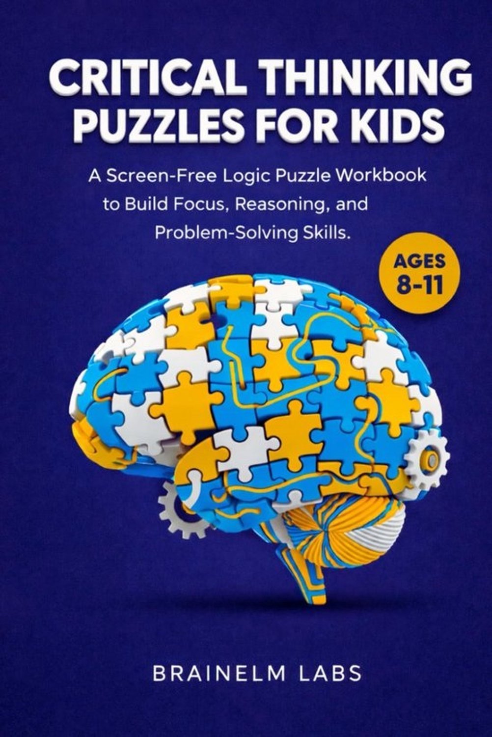 Logische denkspellen en puzzelboek voor kinderen van 8-11 jaar - Focus en redeneren oefenen