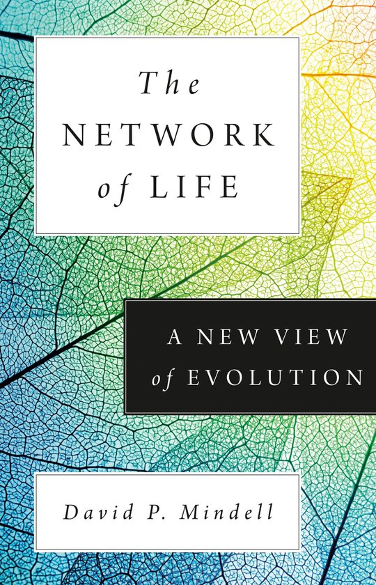 Couverture de livre : "The Network of Life, a new view of evolution" par David P. Mindell sur un fond de feuilles colorées.