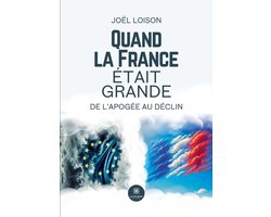Quand la France était grande