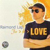 Raimond Lap - For Love